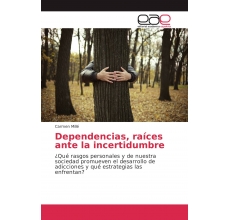 Dependencias, raíces ante la incertidumbre